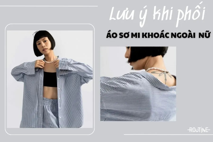 Náº¯m vá»¯ng cÃ¡c lÆ°u Ã½ khi chá»n vÃ phá»‘i Ã¡o khoÃ¡c sÆ¡ mi ná»¯ Ä‘á»ƒ sÃ nh Ä‘iá»‡u vÃ  xinh Ä‘áº¹p
