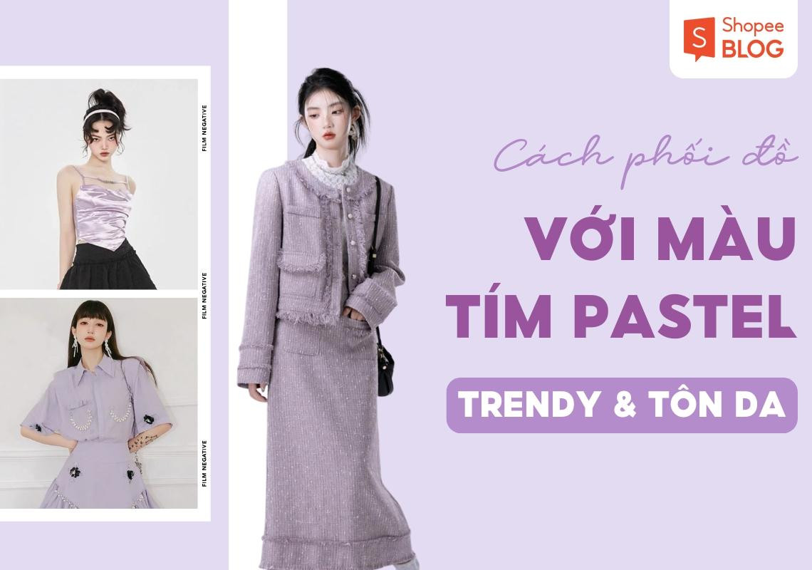 CÃ¡ch phá»‘i Ä‘á»“ mÃ u tÃ­m pastel vá»›i phá»¥ kiá»‡n táº¡o Ä‘iá»ƒm nháº¥n tinh táº¿ vÃ  hiá»‡n Ä‘áº¡i