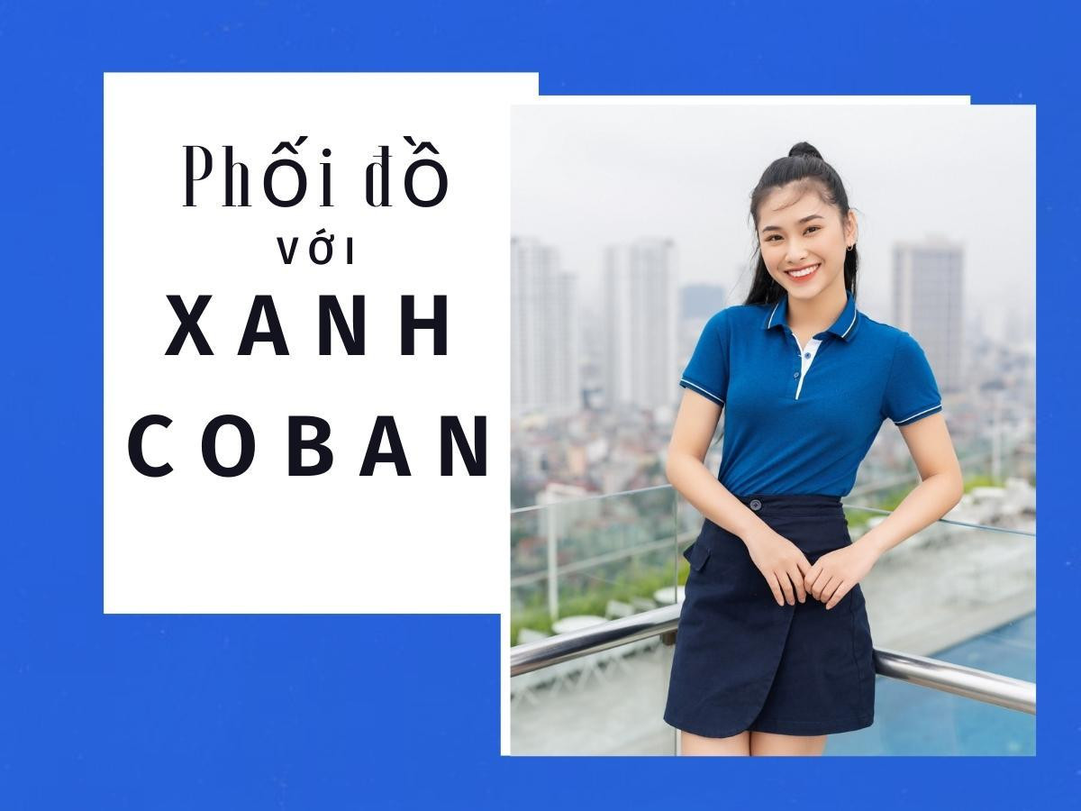 Ứng dụng màu xanh coban là màu gì trong thời trang và cách phối đồ hiệu quả